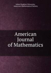 American Journal of Mathematics .