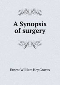A Synopsis of surgery