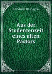 Aus der Studentenzeit eines alten Pastors