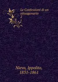 Le Confessioni di un ottuagenario. 2
