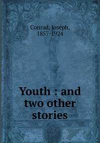 Youth : and two other stories