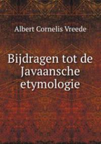 Bijdragen tot de Javaansche etymologie