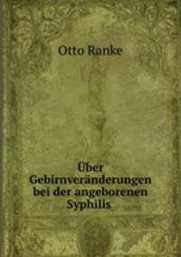 Uber Gebirnveranderungen bei der angeborenen Syphilis .