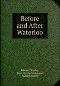 Before and After Waterloo