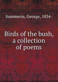 Birds of the bush, a collection of poems