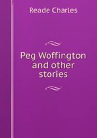Peg Woffington and other stories