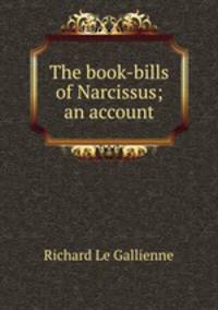 The book-bills of Narcissus; an account