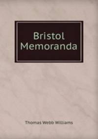 Bristol Memoranda