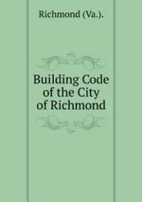 Building Code of the City of Richmond