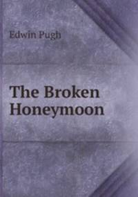 The Broken Honeymoon
