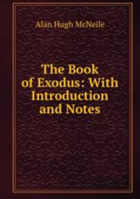 The Book of Exodus: With Introduction and Notes