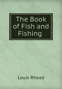 The Book of Fish and Fishing .