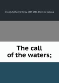 The call of the waters;