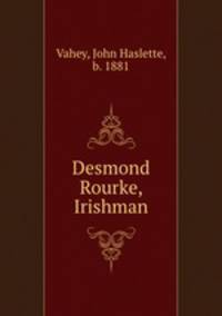 Desmond Rourke, Irishman