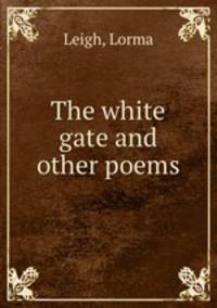 The white gate and other poems