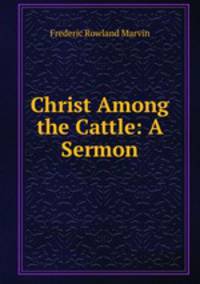 Christ Among the Cattle: A Sermon