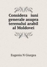 Considera iuni generale asupra terenului arabil al Moldovei