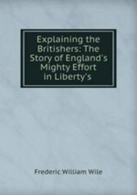 Explaining the Britishers: The Story of England