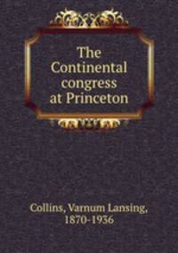 The Continental congress at Princeton