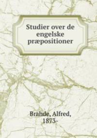 Studier over de engelske pr?positioner