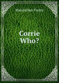 Corrie Who?