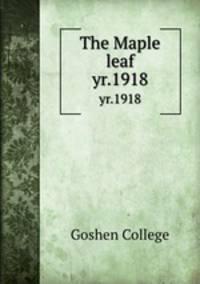 The Maple leaf. yr.1918