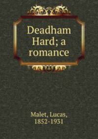 Deadham Hard; a romance