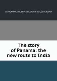 The story of Panama: the new route to India