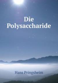 Die Polysaccharide