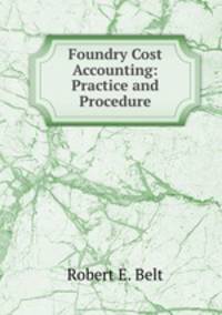Foundry Cost Accounting: Practice and Procedure