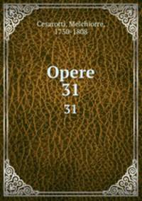 Opere. 31