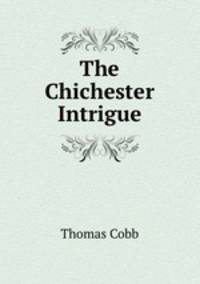 The Chichester Intrigue