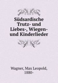 Sudsardische Trutz- und Liebes-, Wiegen- und Kinderlieder