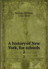 A history of New York, for schools. 2