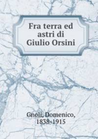 Fra terra ed astri di Giulio Orsini