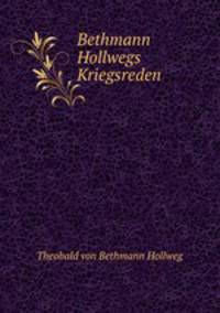 Bethmann Hollwegs Kriegsreden