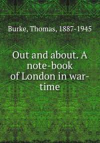 Out and about. A note-book of London in war-time