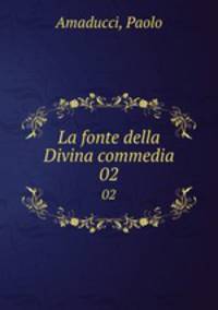 La fonte della Divina commedia. 02