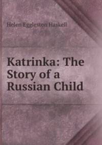 Katrinka: The Story of a Russian Child