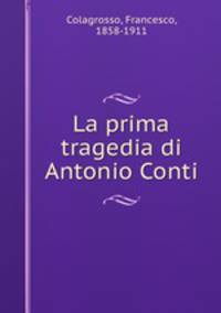 La prima tragedia di Antonio Conti