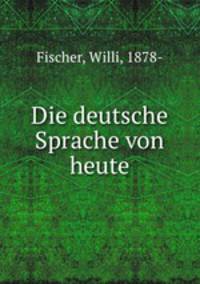 Die deutsche Sprache von heute