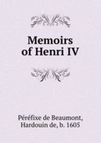 Memoirs of Henri IV