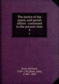 The justice of the peace, and parish officer . continued to the present time. 4