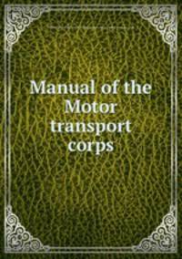 Manual of the Motor transport corps