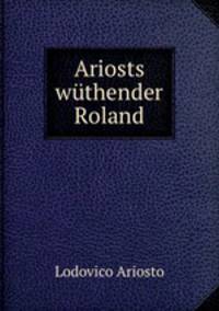 Ariosts wuthender Roland