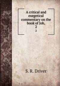A critical and exegetical commentary on the book of Job,. 2