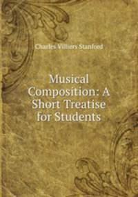 Musical Composition: A Short Treatise for Students