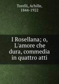 I Rosellana; o, L