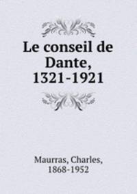 Le conseil de Dante, 1321-1921