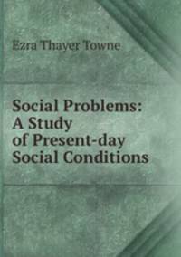 Social Problems: A Study of Present-day Social Conditions